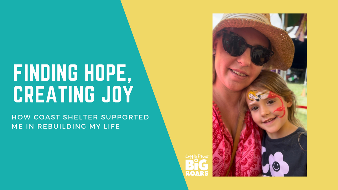 Finding Hope, Creating Joy: How Coast Shelter Supported Me in Rebuilding My Life